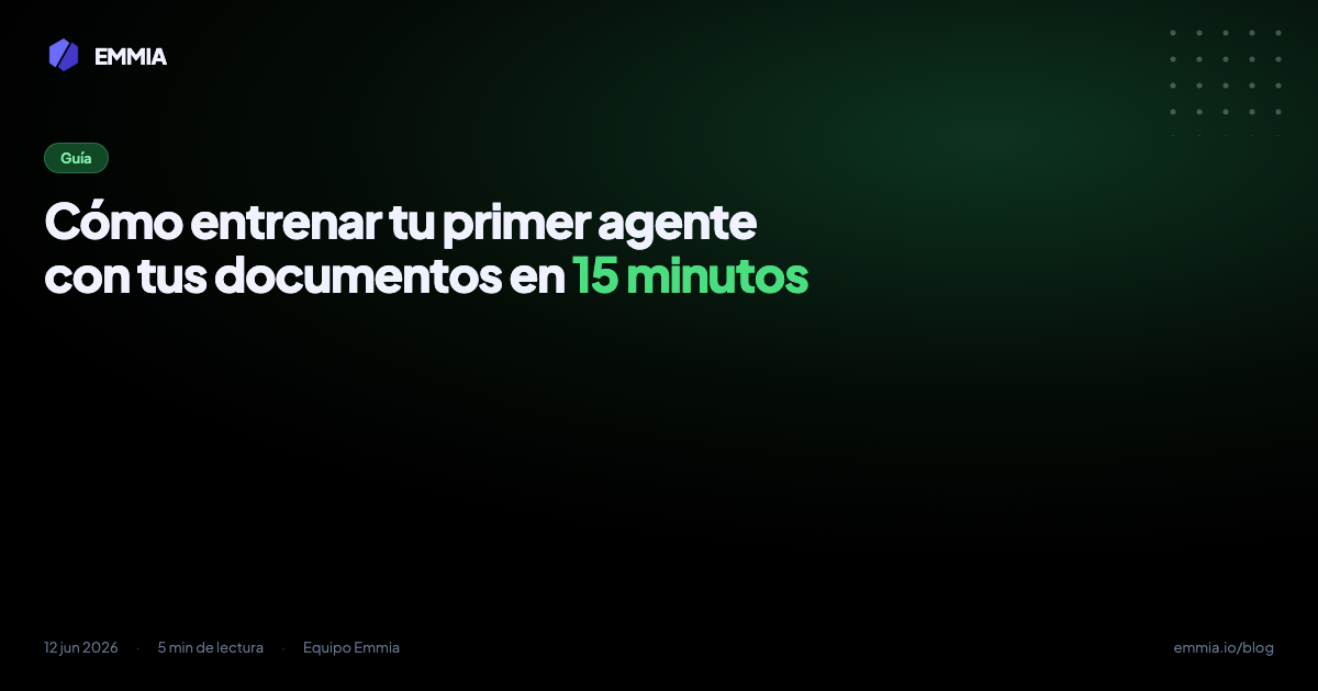 Cómo entrenar tu primer agente con tus documentos en 15 minutos